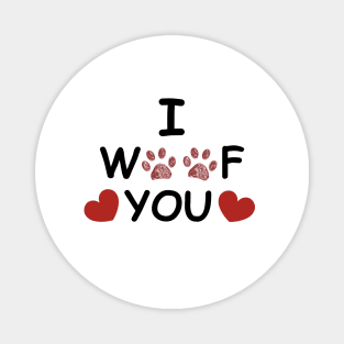 I woof you text doodle paw prints Magnet